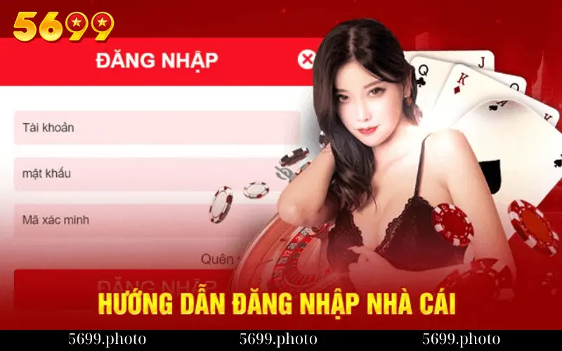 Hướng Dẫn Đăng Nhập 5699 Chi Tiết