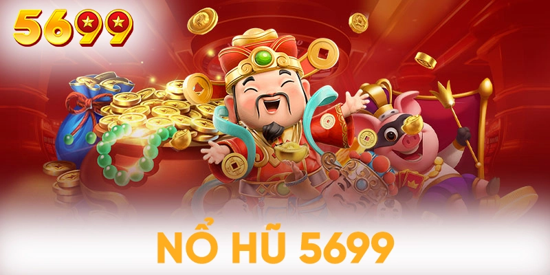 Nổ hũ 5699